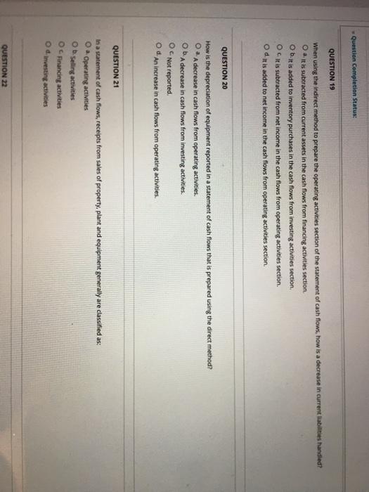  Question completion Status: QUESTION 19 When using the Indirect method to