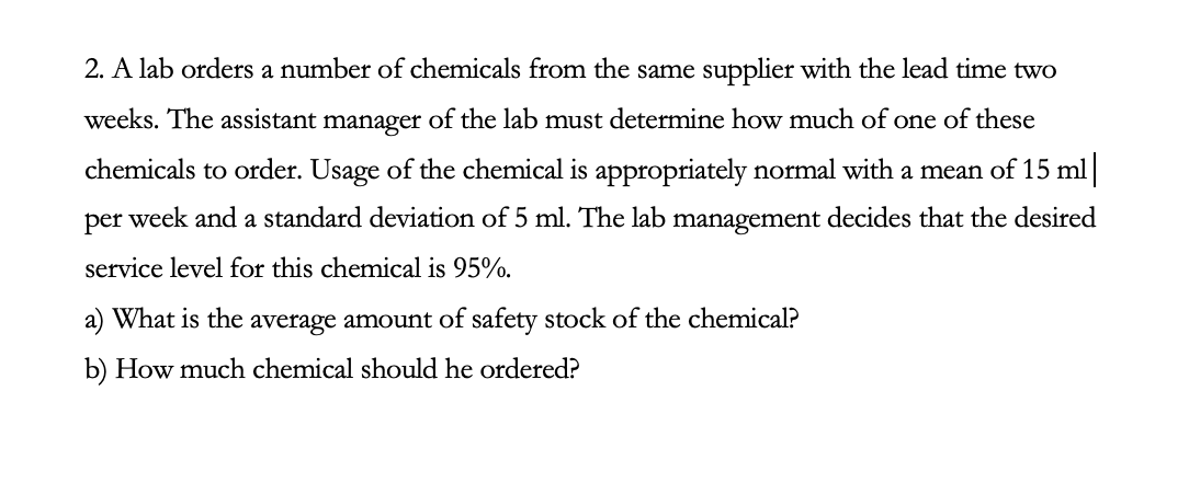  Need help with steps. 2. A lab orders a number of