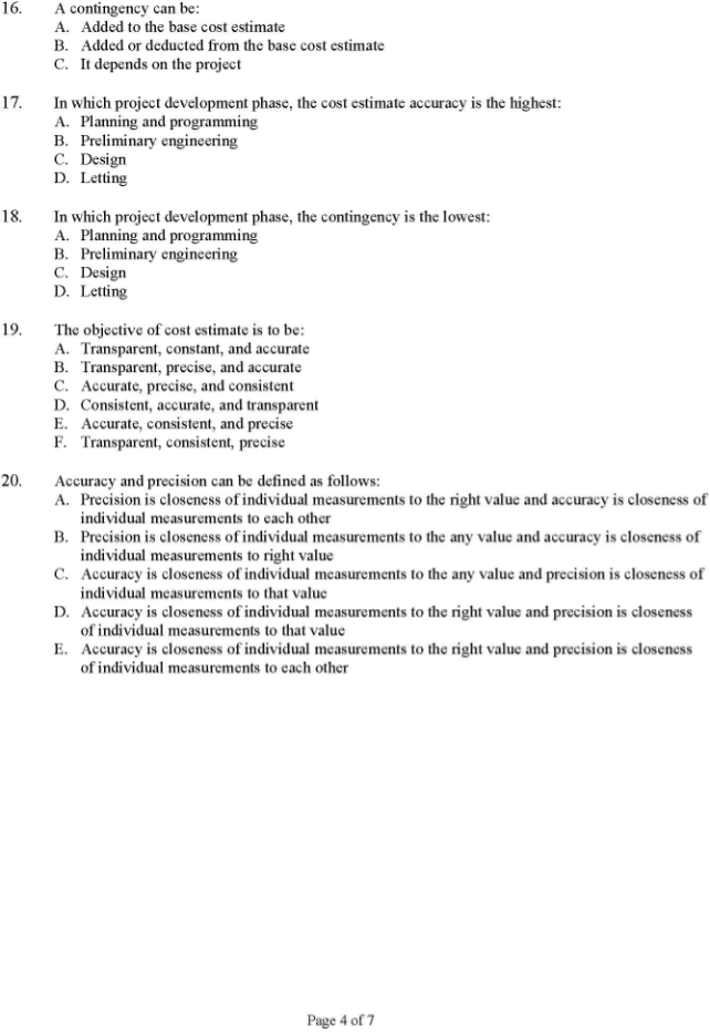 16. A contingency can be: A. Added to the base cost