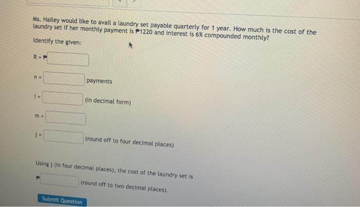  Ms. Hailey would like to avail a laundry set payable quarterly