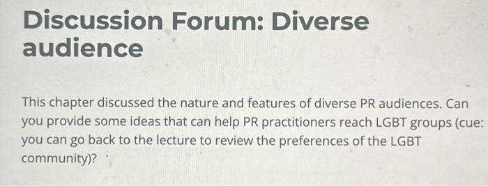 Please help me with this question! Thank you! Discussion Forum: Diverse audience
