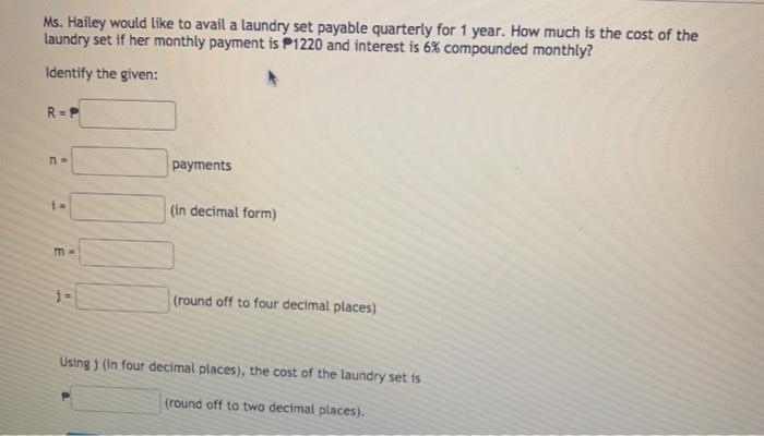  Ms. Hailey would like to avail a laundry set payable quarterly