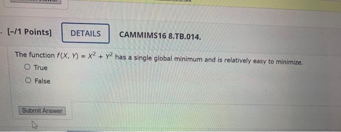  The function f(x,y)=X2+Y2 has a single global minimum and is relatively