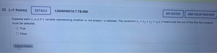 constraint 3x1+5x240. True False [-/1 Points] CAMMIMS16 7.TB.008. Suppose each xi is