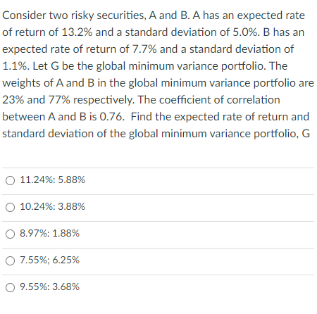 Consider two risky securities, A and B. A has an expected