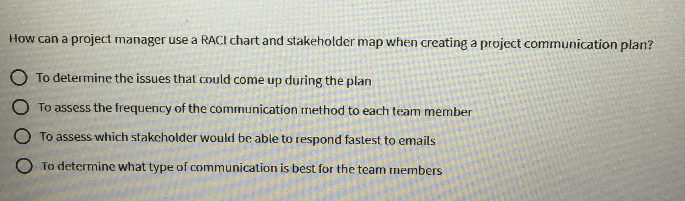  How can a project manager use a RACI chart and stakeholder