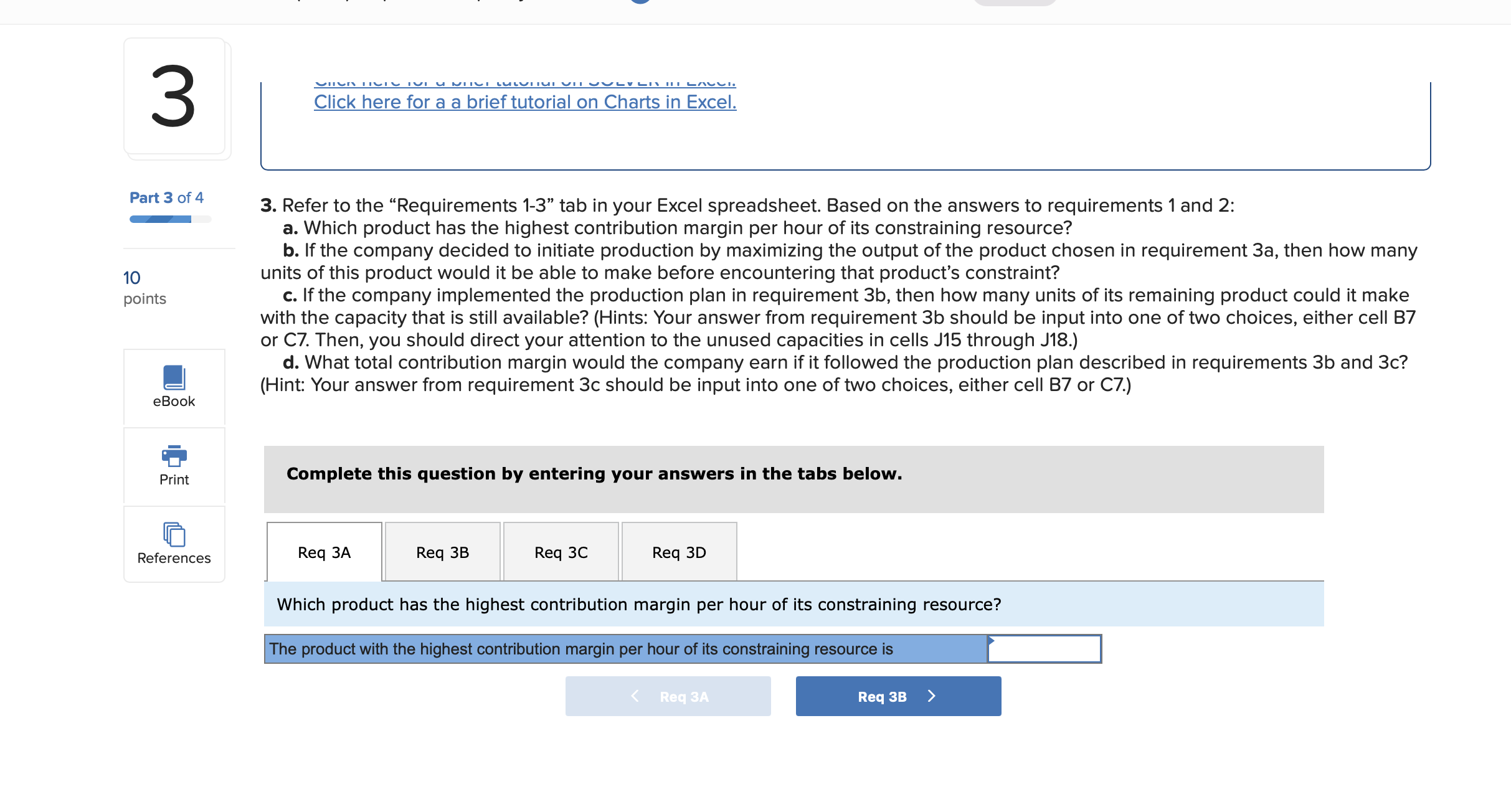 that maximizes its total contribution margin. Click here to download the Excel