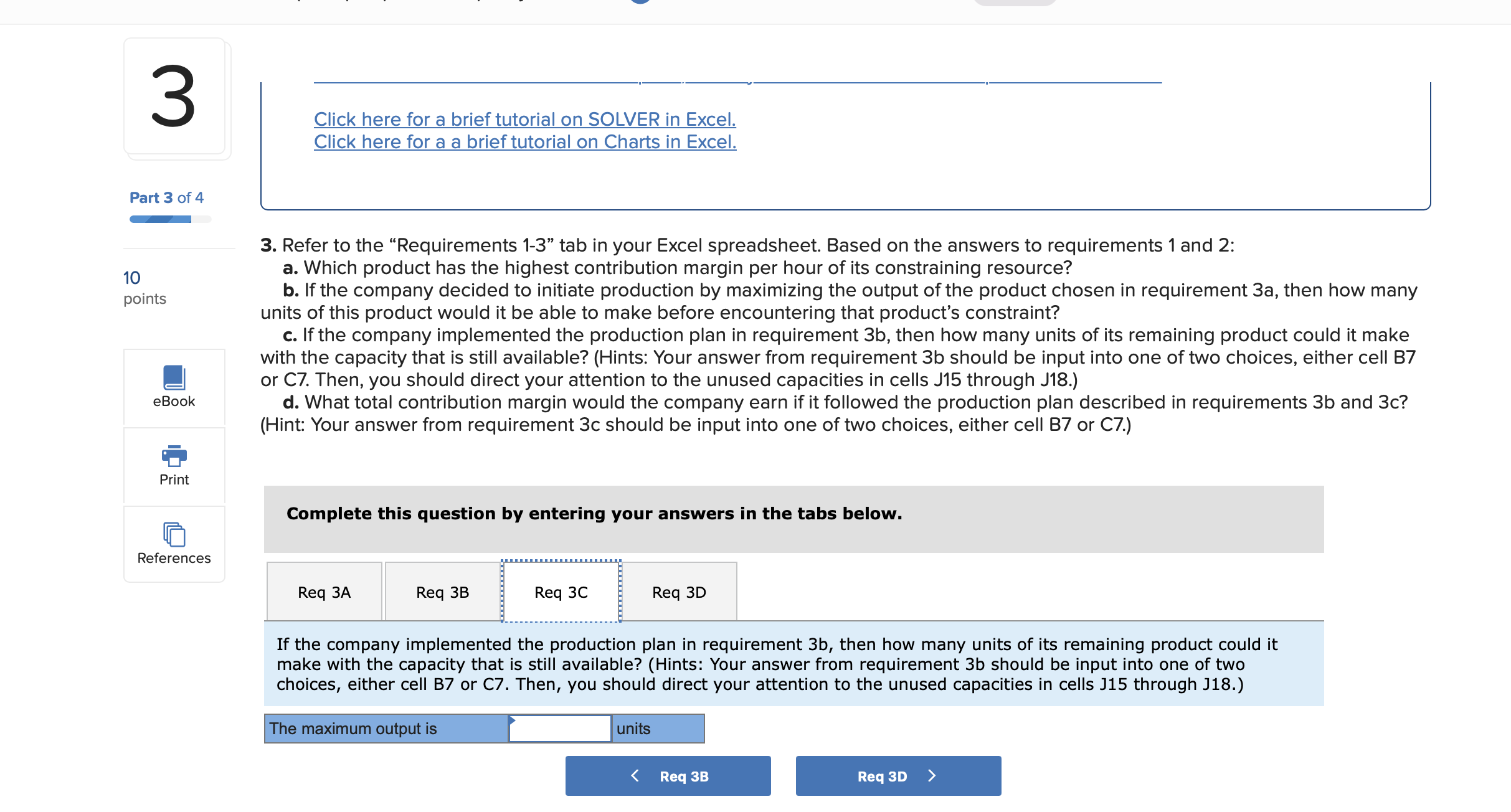 here for a brief tutorial on SOLVER in Excel. Click here for
