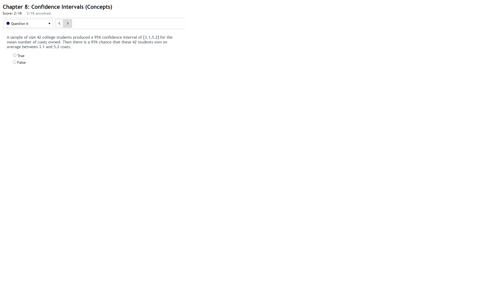 Chapter 8: Confidence Intervals (Concepts) Score: 2/18 2/18 answered . Question