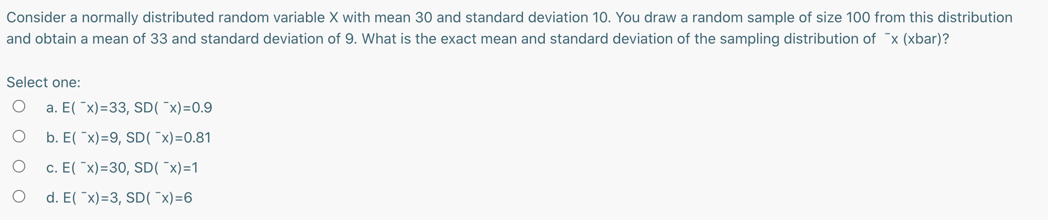 perform? Select one: Q a. A paired sample t-test for the difference