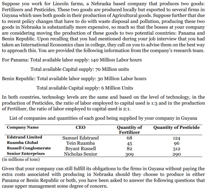 Suppose you work for Lincoln farms, a Nebraska based company that produces
