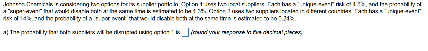 a) The probability that both suppliers will be disrupted using option