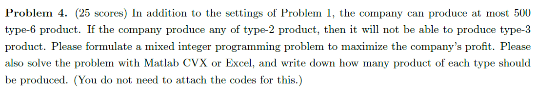 A company is planning the production next week. The company has seven