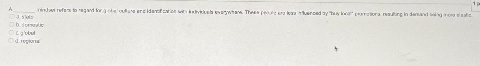 mindset refers to regard for global culture and identification with individuals everywhere.