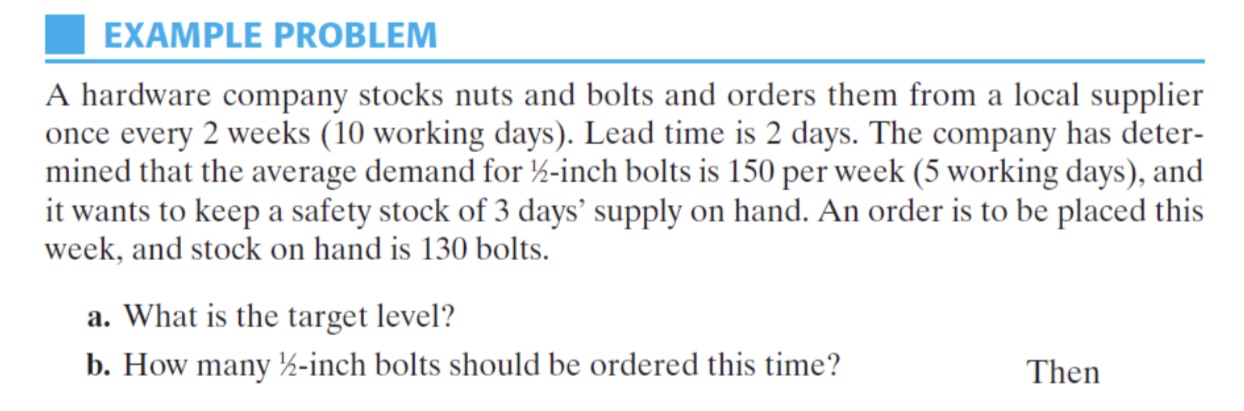  EXAMPLE PROBLEM A hardware company stocks nuts and bolts and orders