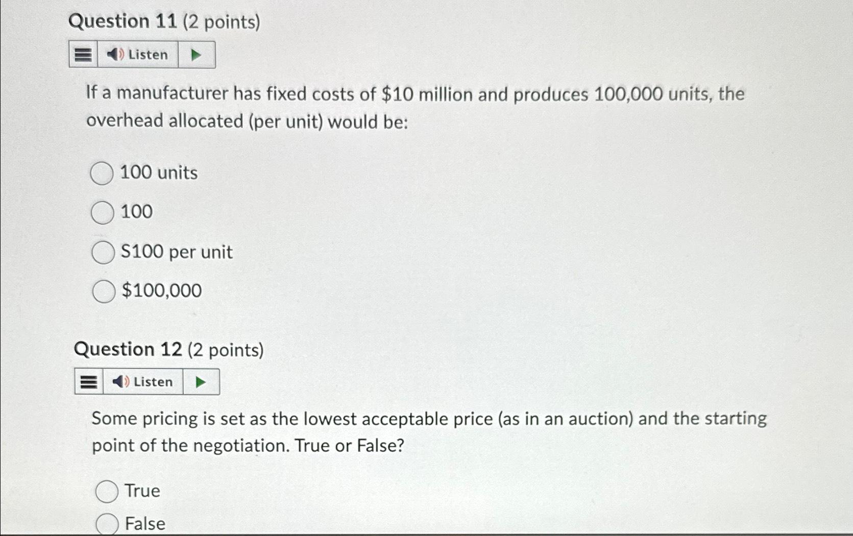 Question 11(2 points) Listen If a manufacturer has fixed costs of