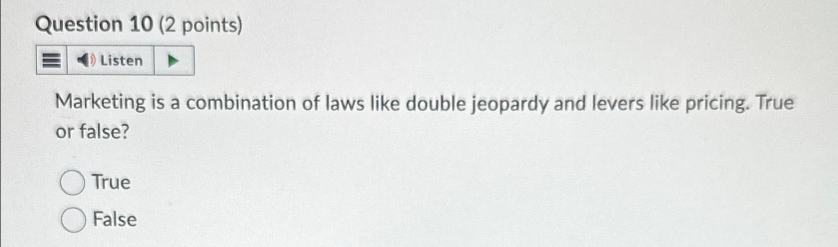  Question 10(2 points) Marketing is a combination of laws like double