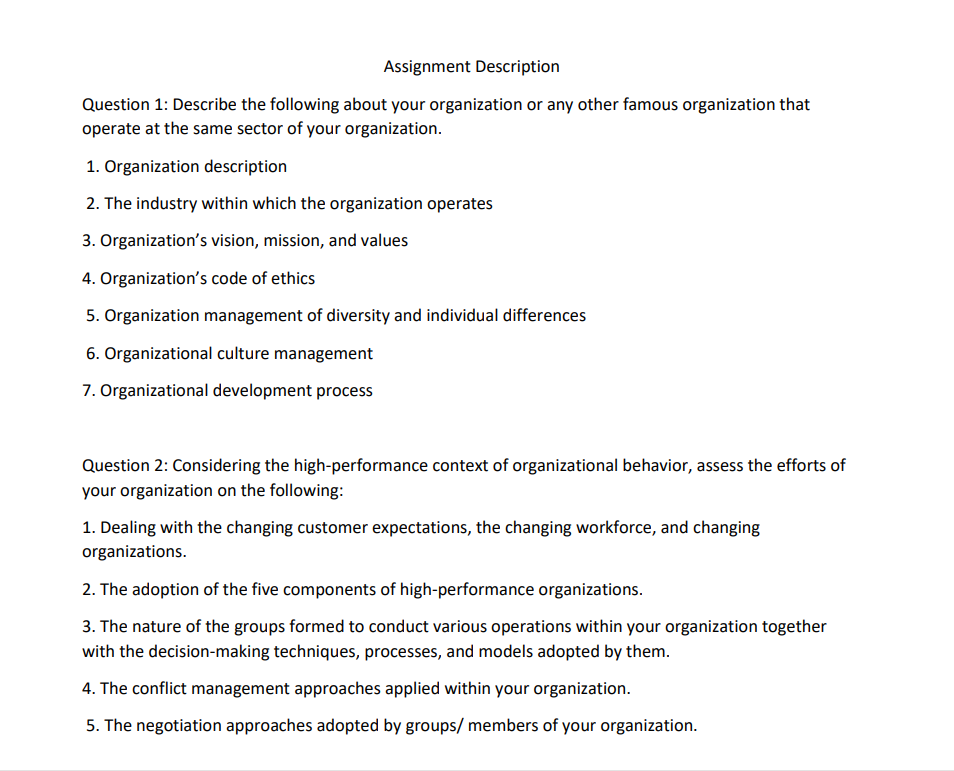  Assignment Description Question 1: Describe the following about your organization or