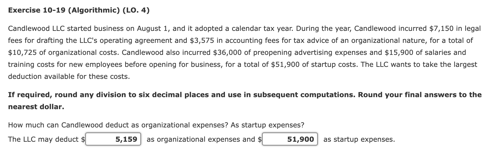 Exercise 10-19 (Algorithmic) (LO. 4) Candlewood LLC started business on August