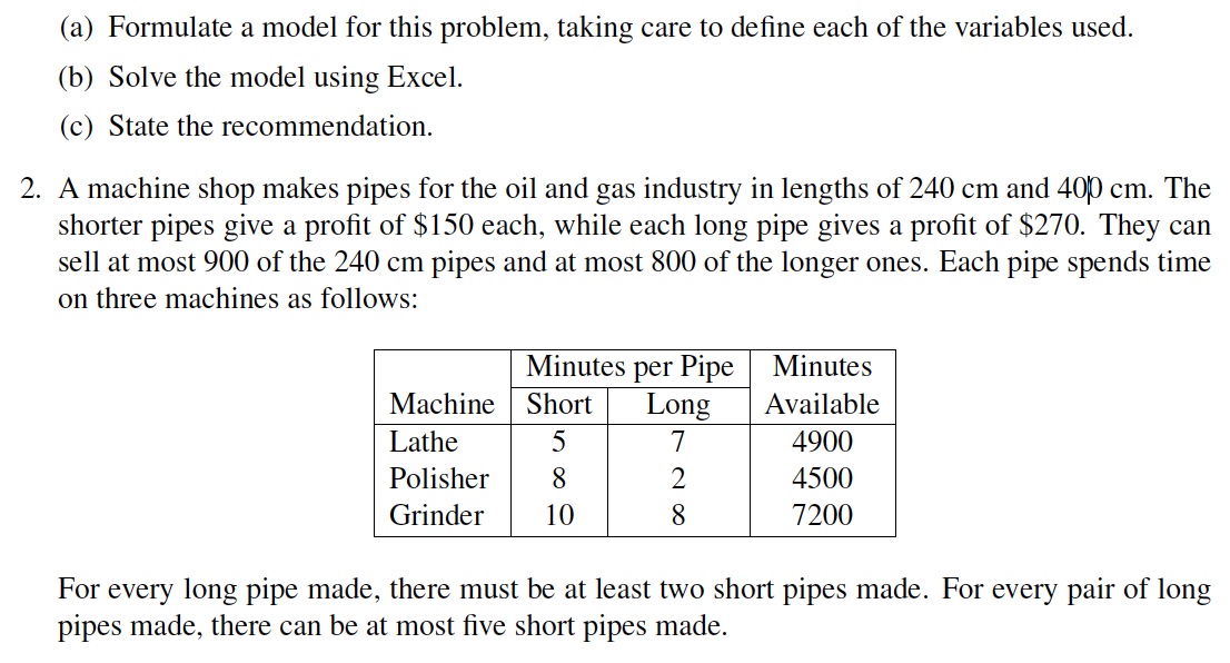 (a) Formulate a model for this problem, taking care to dene