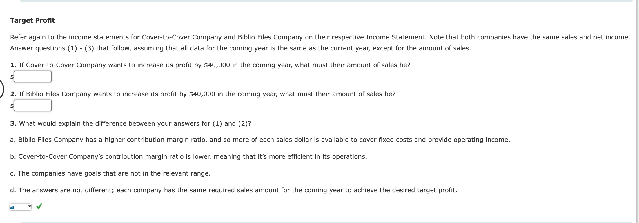 method only gives accurate data when xed costs are zero. c. The