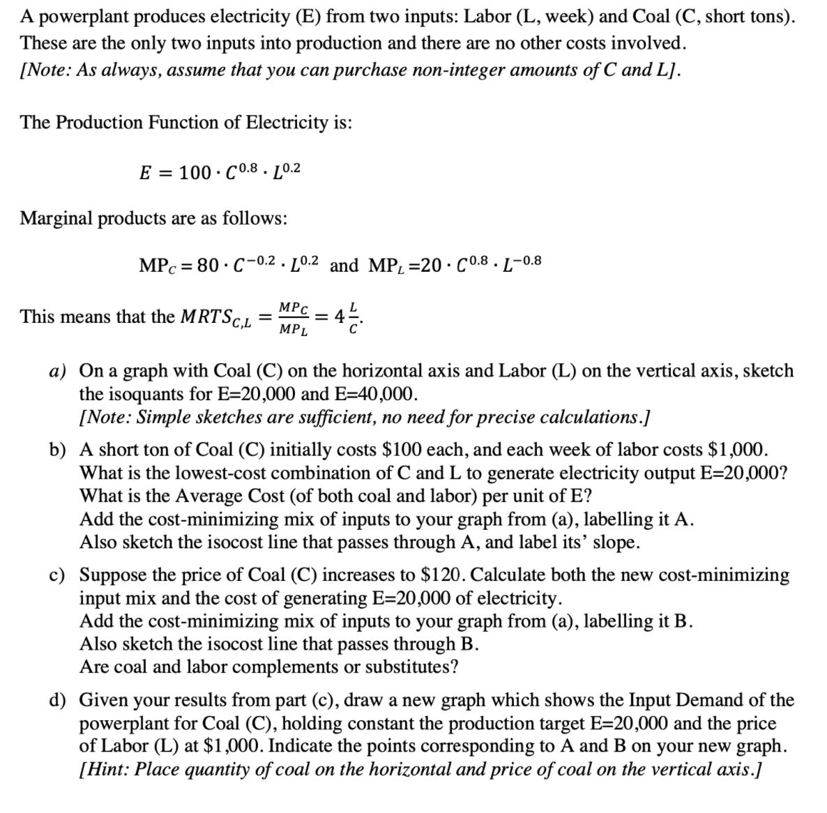 Any help would be appreciated on this problem- I am lost as