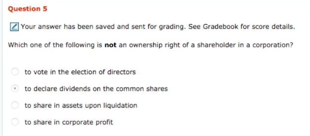  Question 5 Your answer has been saved and sent for grading.