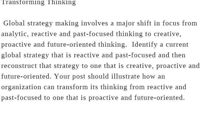 Transforming Thinking Global strategy making involves a major shift in focus