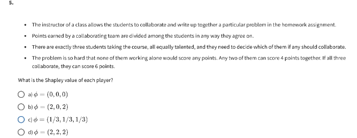 please answer 5. . The instructor of a class allows the students
