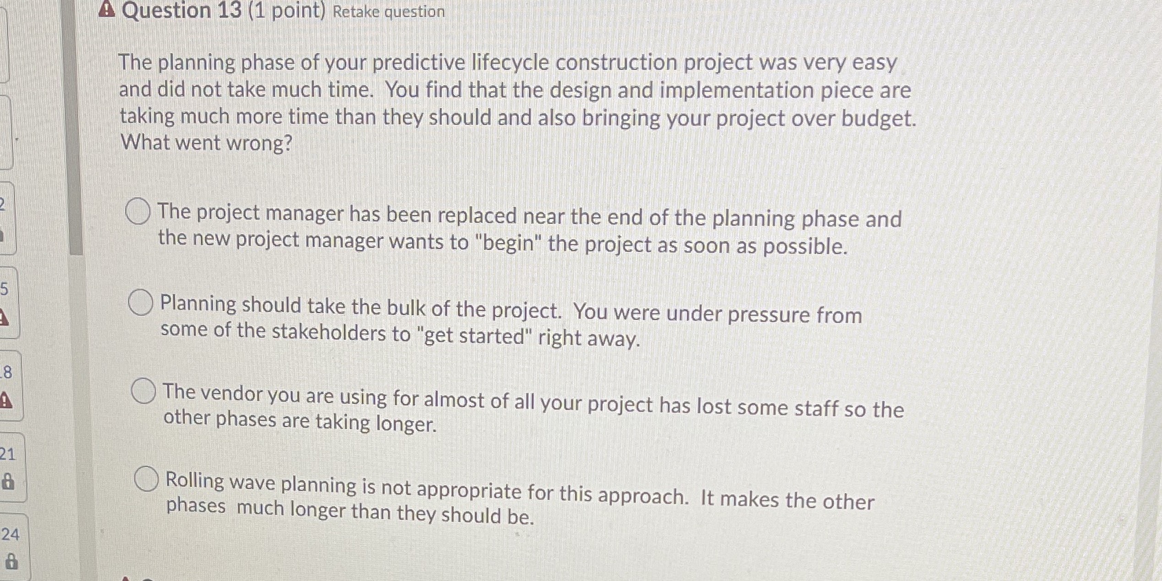 A Question 13 (1 point) Retake question The planning phase of