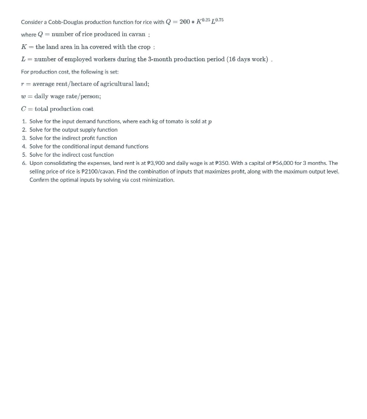  Consider a Cobb-Douglas production function for rice with @ = 200