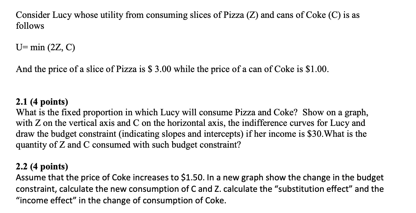 Please answer all queestions Consider Lucy whose utility from consuming slices of