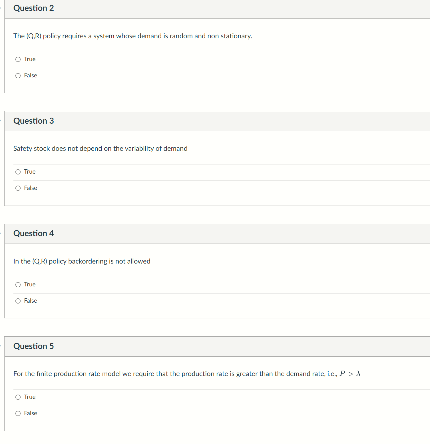  Question 2 The (OR) policy requires a system whose demand is