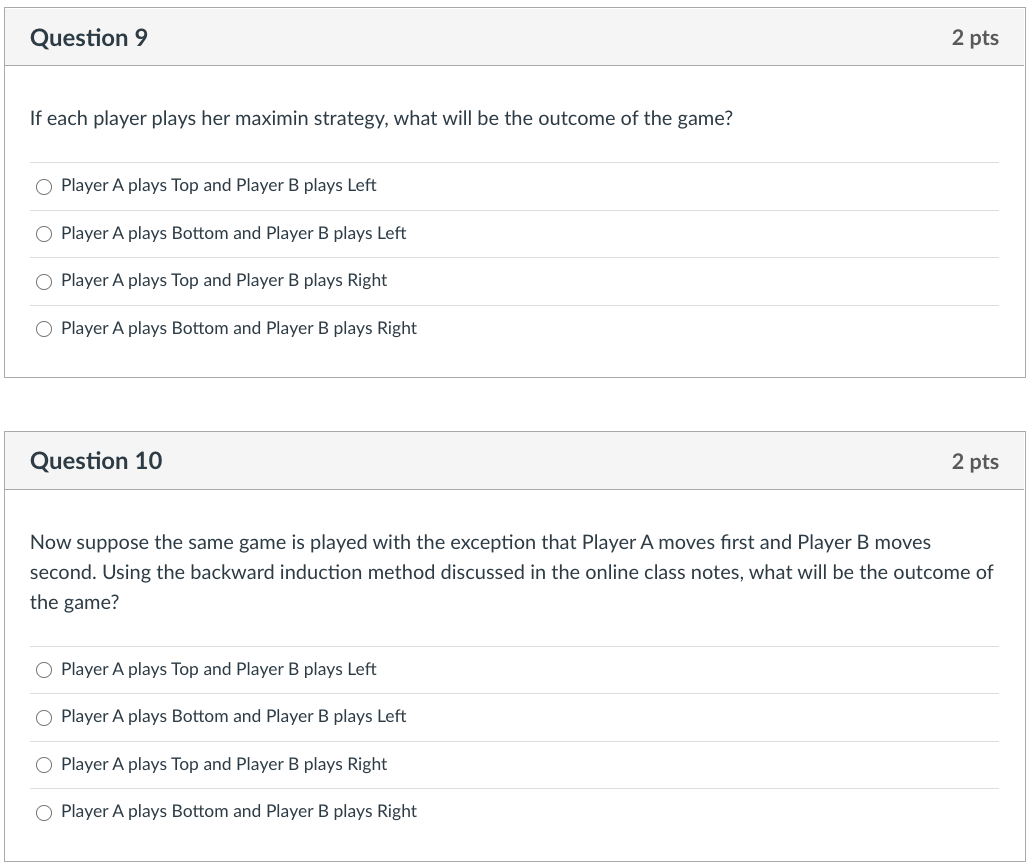 left is the payoff to Player A, and the number on the