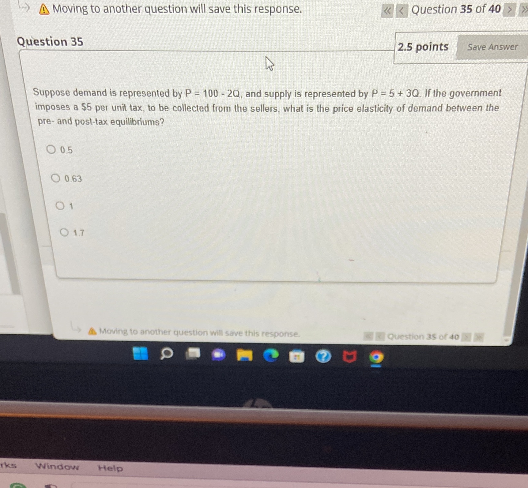 .> A Moving to another question will save this response. Question