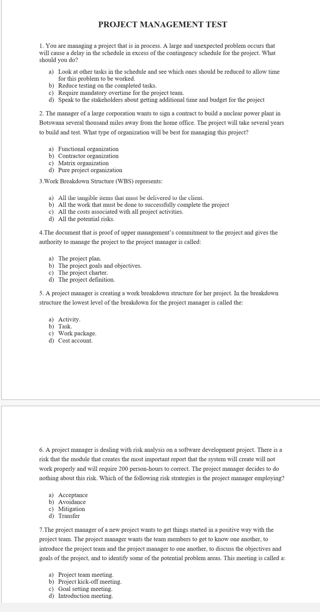 PROJECT MANAGEMENT TEST 1. You are managing a project that is