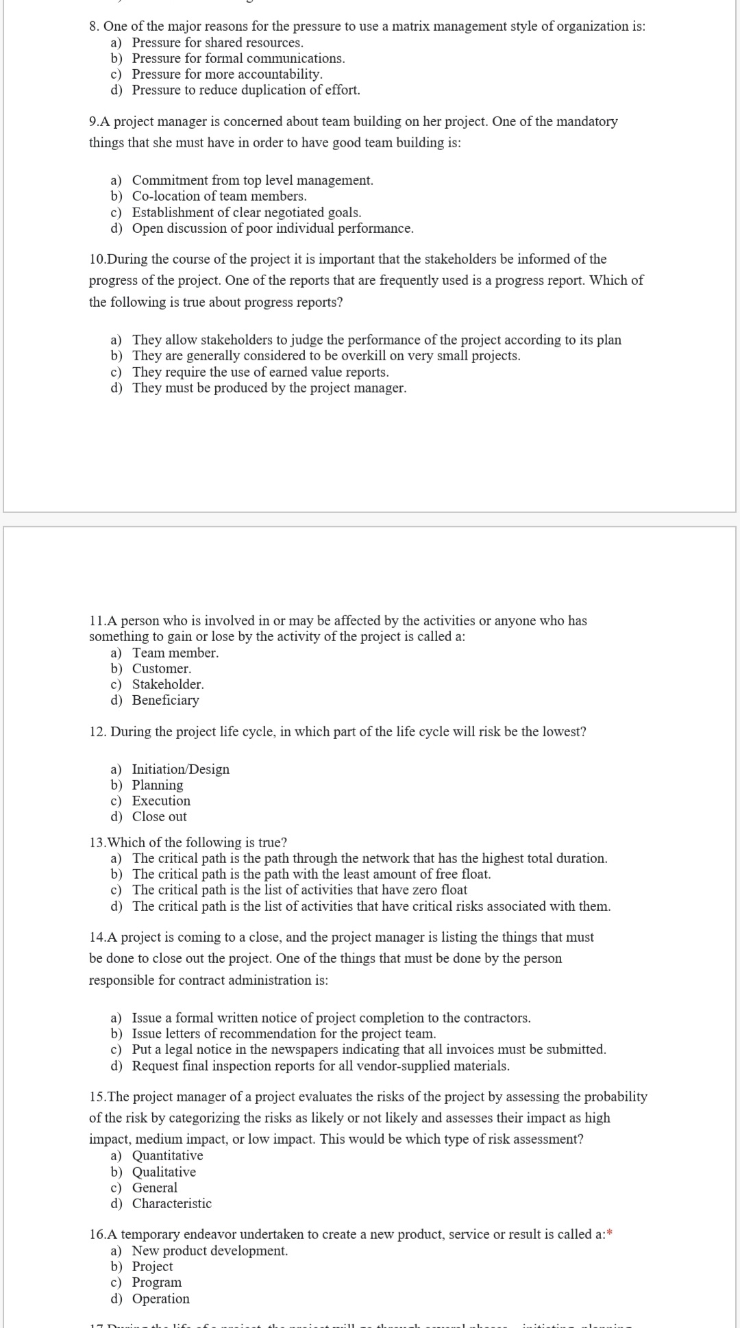 in process. A large and unexpected problem occurs that will cause a