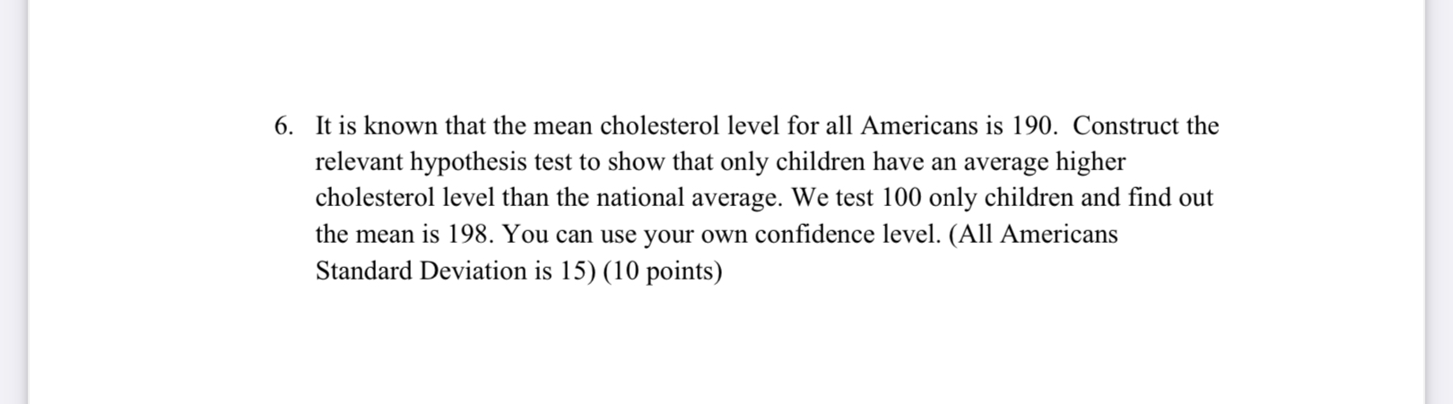  6. It is known that the mean cholesterol level for all