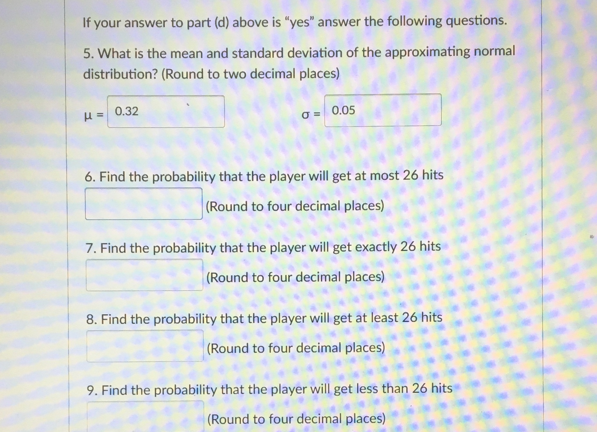 If your answer to part (d) above is "yes" answer the