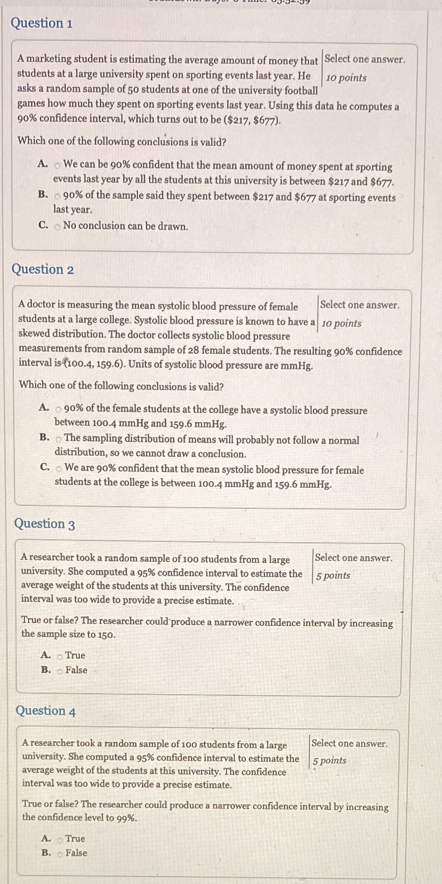  Question 1 A marketing student is estimating the average amount of