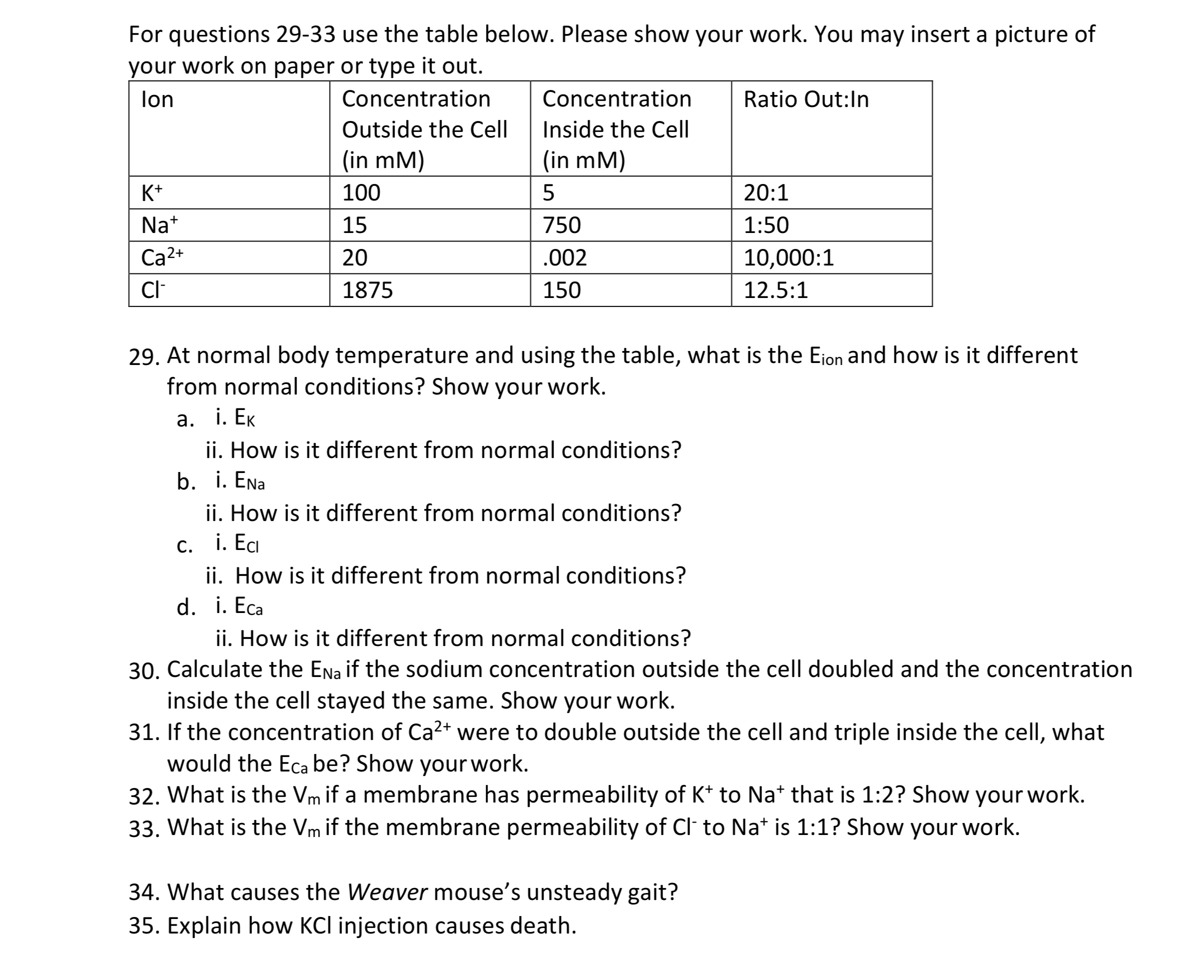  For questions 29-33 use the table below. Please show your work.