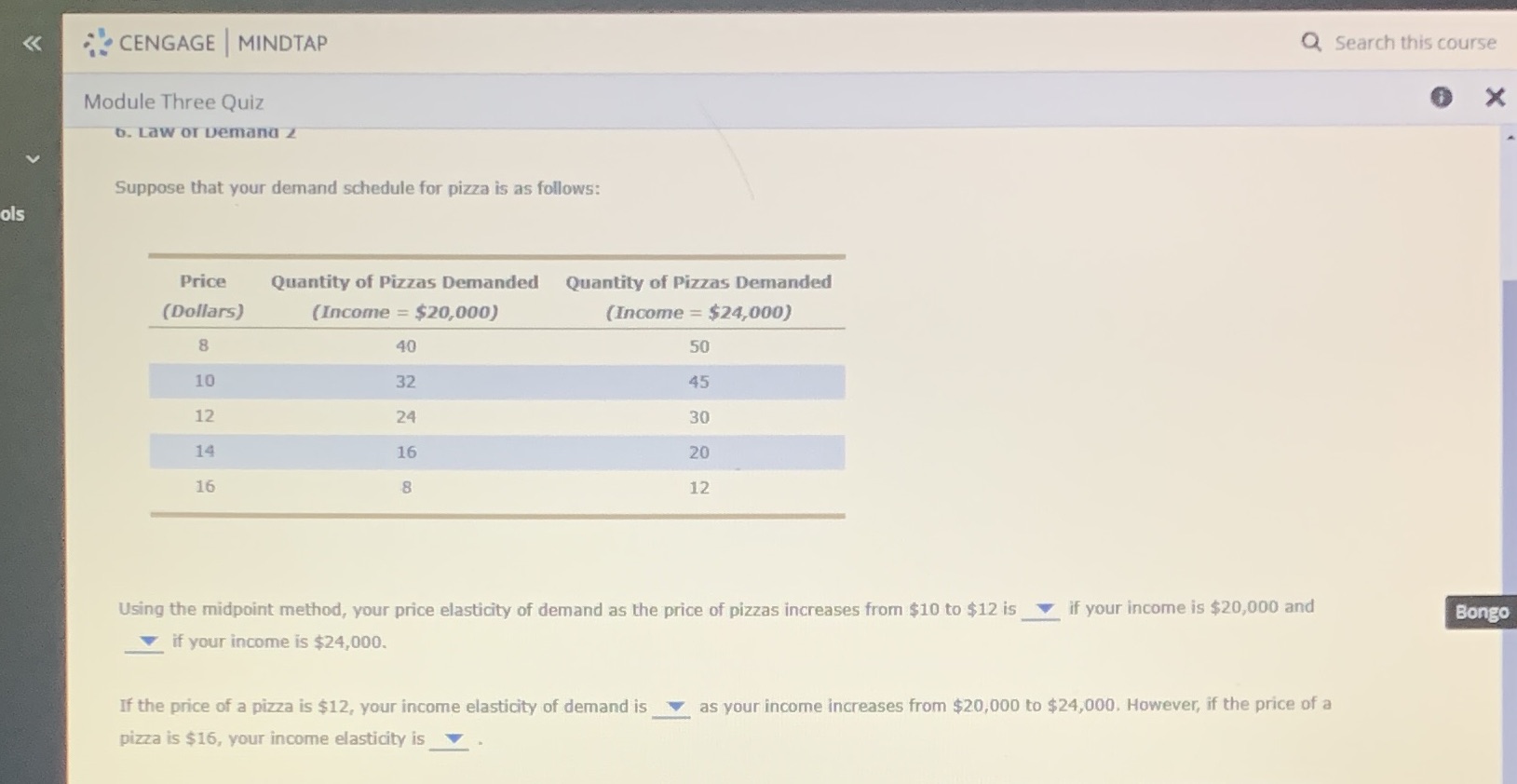 CENGAGE I MINDTAP Module Three Quiz o. caw or oemano Suppose that