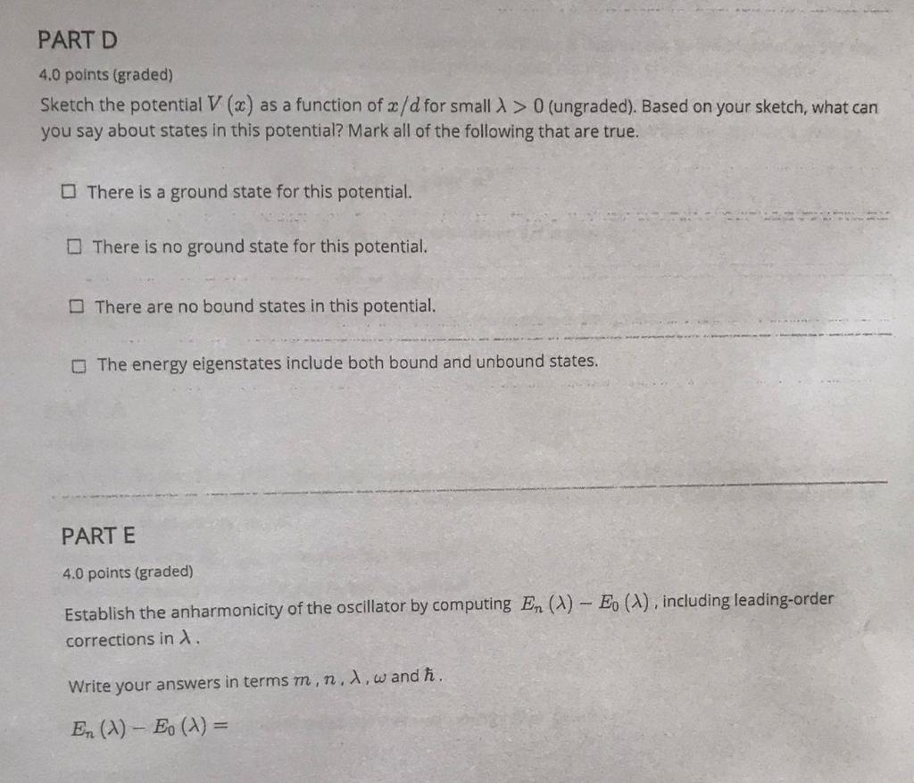 For part d please explain why true? PART D 4.0 points (graded)