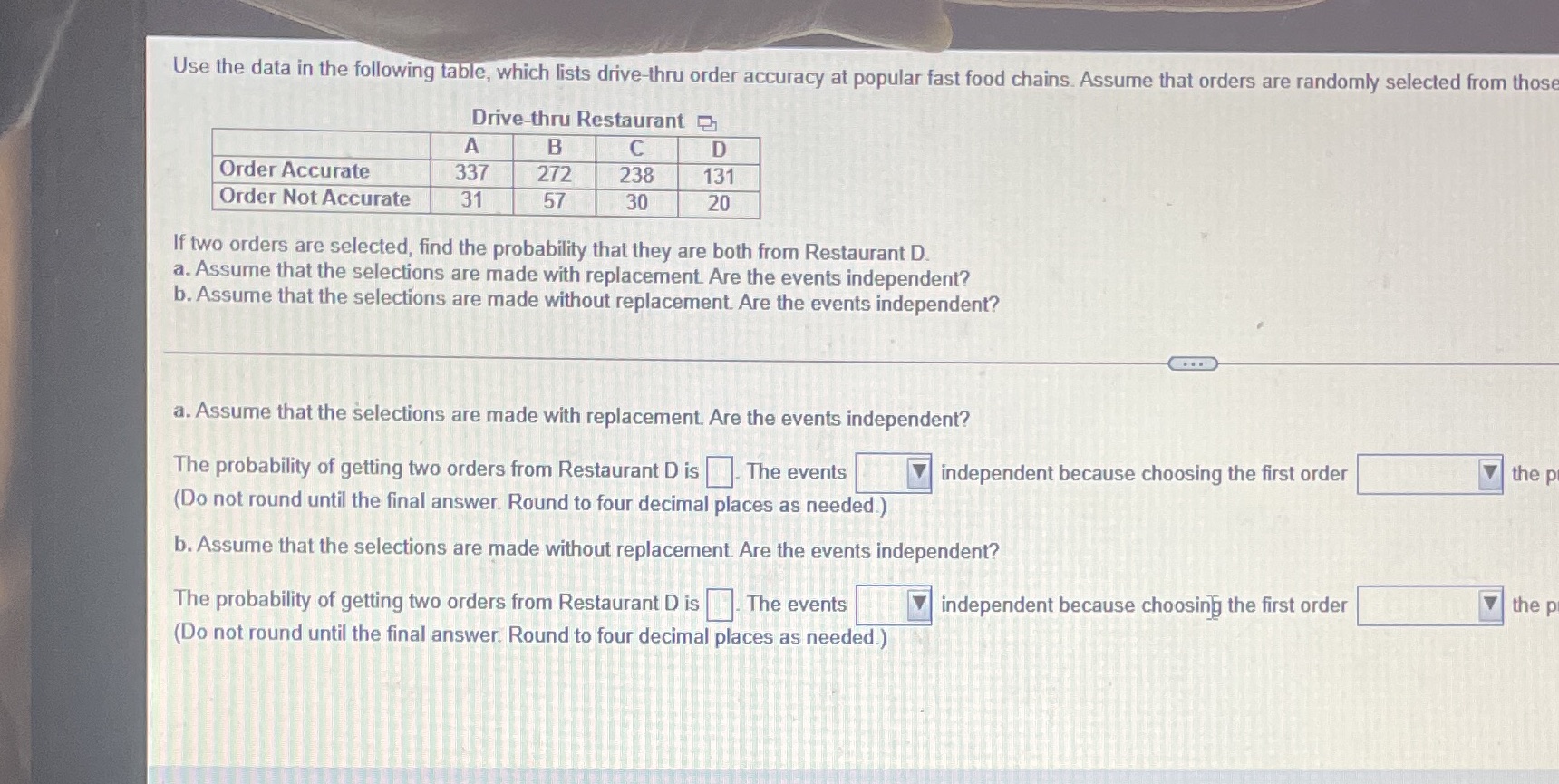 Use the data in the following table, which lists drive thru