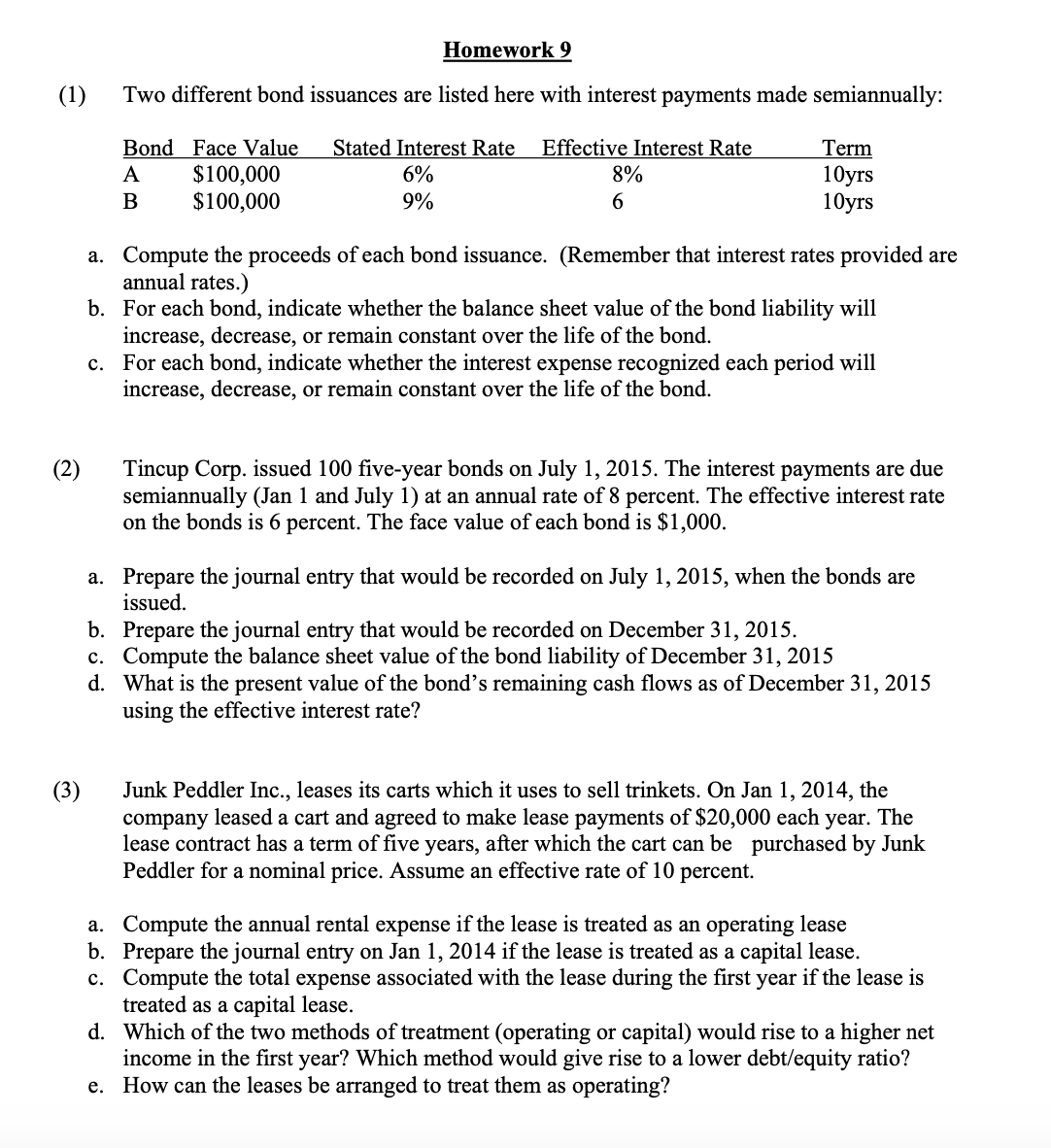  (1) (2) (3) or: 99".\" Homework 9 Two different bond issuances