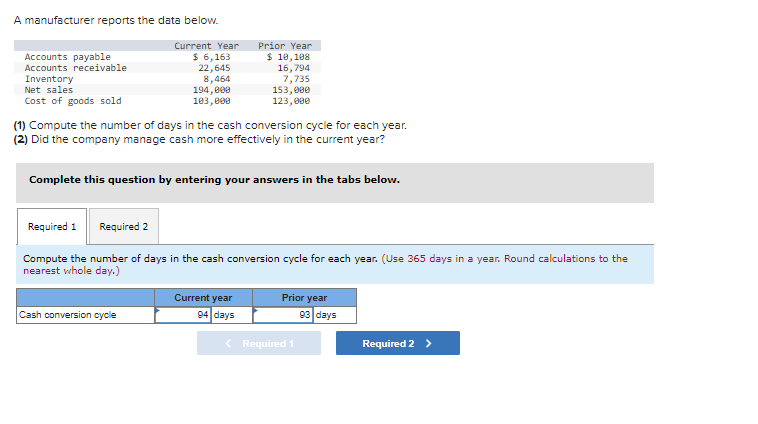  A manufacturer reports the data below. Current Year Prior Year Accounts