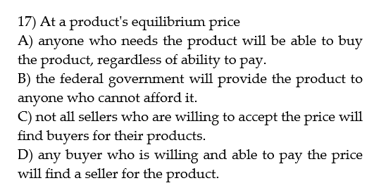 I do not know how to solve. 17) At a product's equilibrium