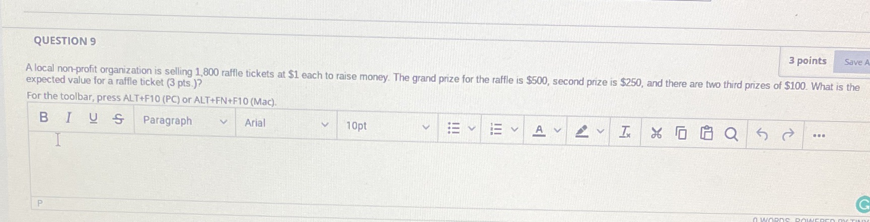  QUESTION 9 3 points Save A local non-profit organization is selling