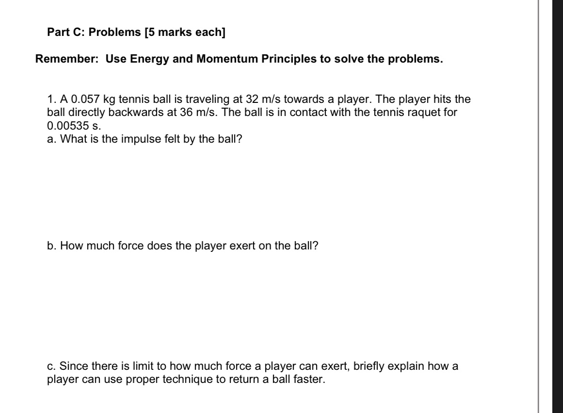  Part C: Problems [5 marks each] Remember: Use Energy and Momentum