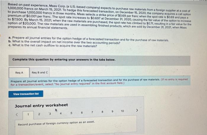  Based on past experience, Maas Corp. (a US-based company) expects to